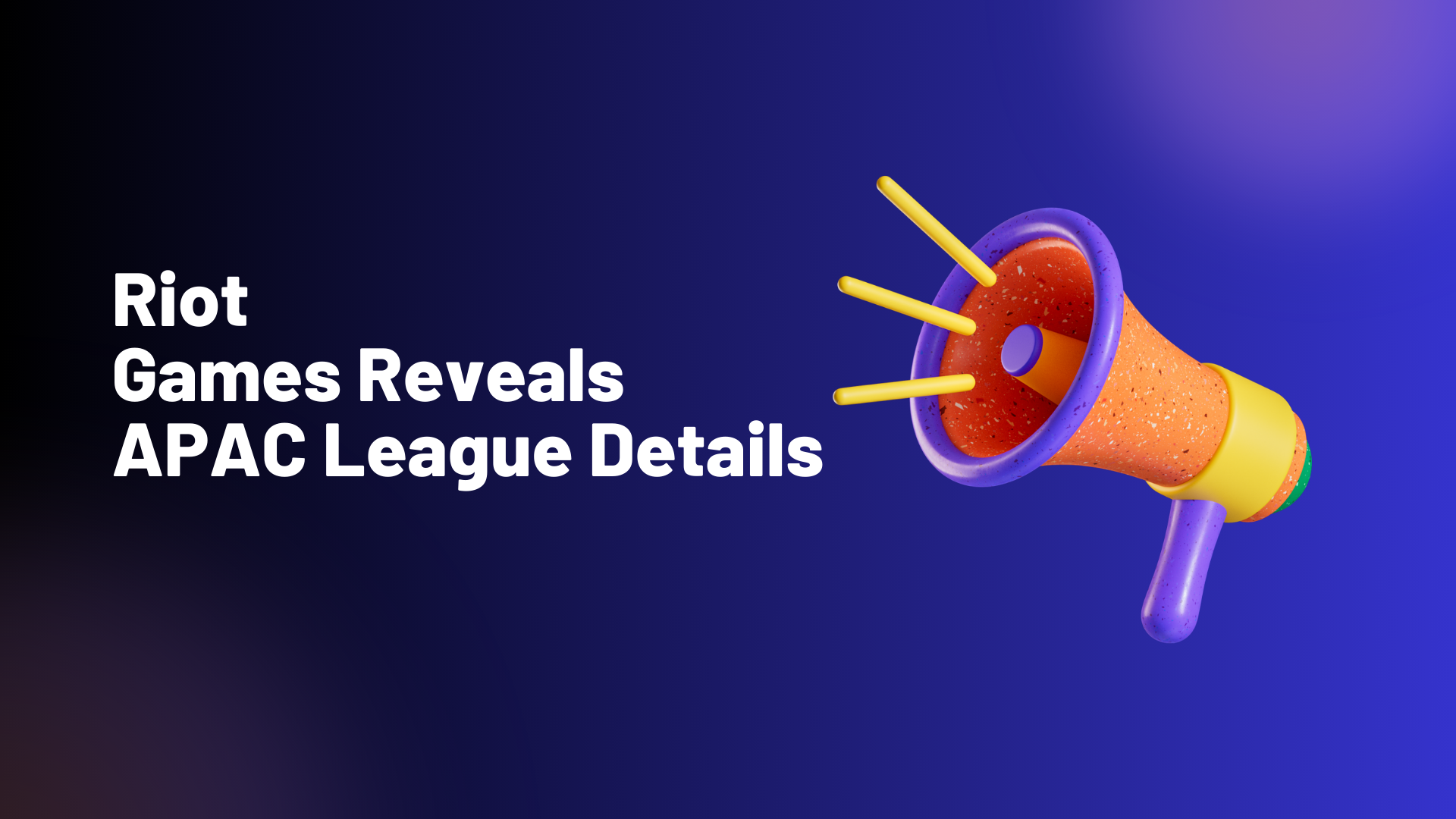 Riot Games Reveals League of Legends APAC League Details